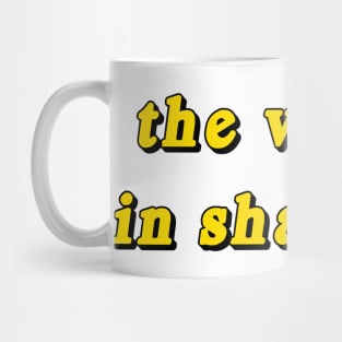 the vibe is in shambles Mug